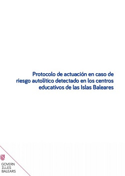 Protocolo de actuación en caso de riesgo autolítico detectado en los centros educativos de las Islas Baleares